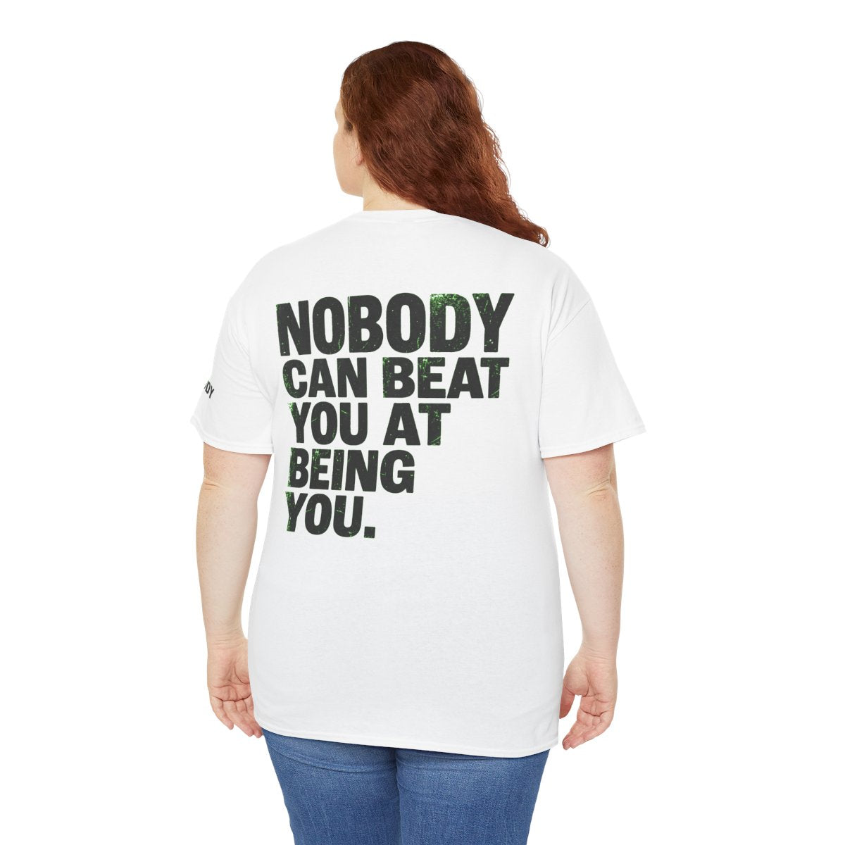 Color: White | Nobody Can Beat You At Being You Premium Graphic Tee