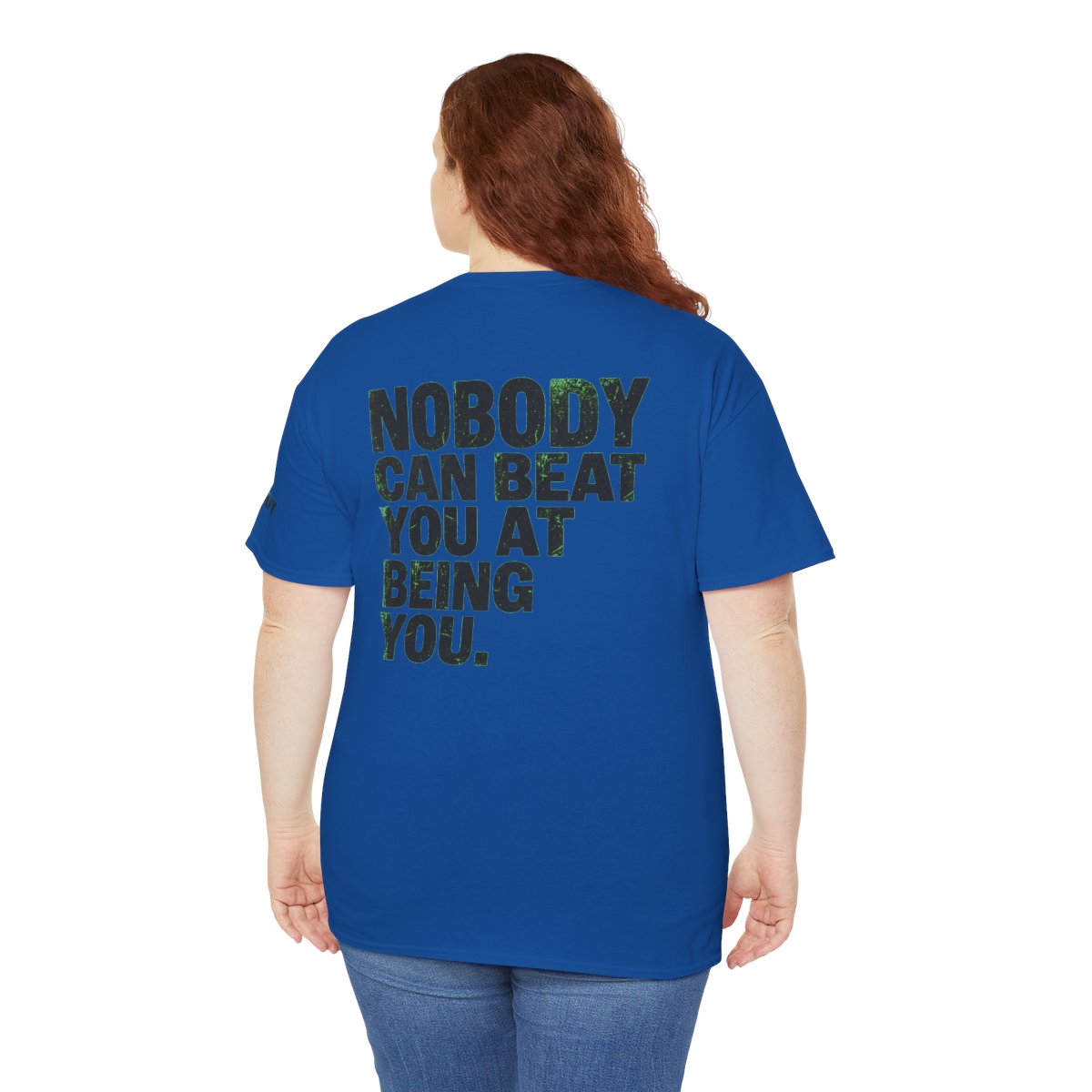 Color: Royal | Nobody Can Beat You At Being You Premium Graphic Tee