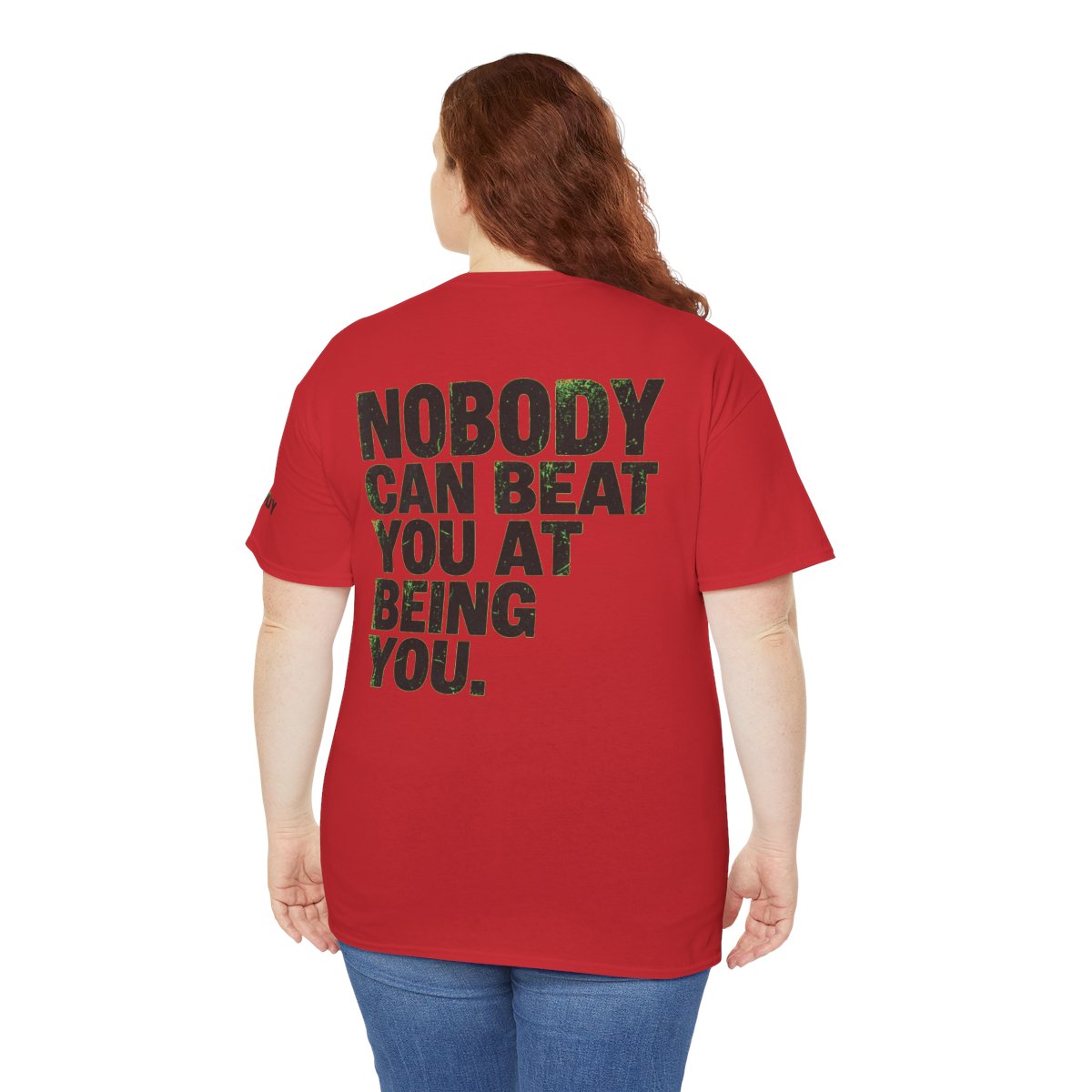 Color: Red | Nobody Can Beat You At Being You Premium Graphic Tee