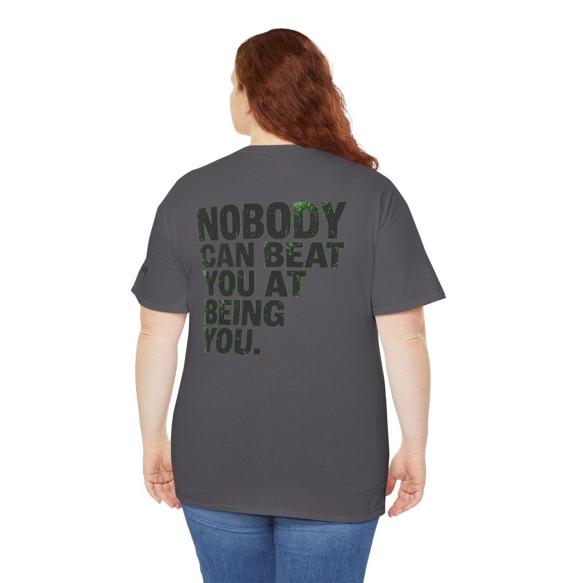 Color: Charcoal | Nobody Can Beat You At Being You Premium Graphic Tee