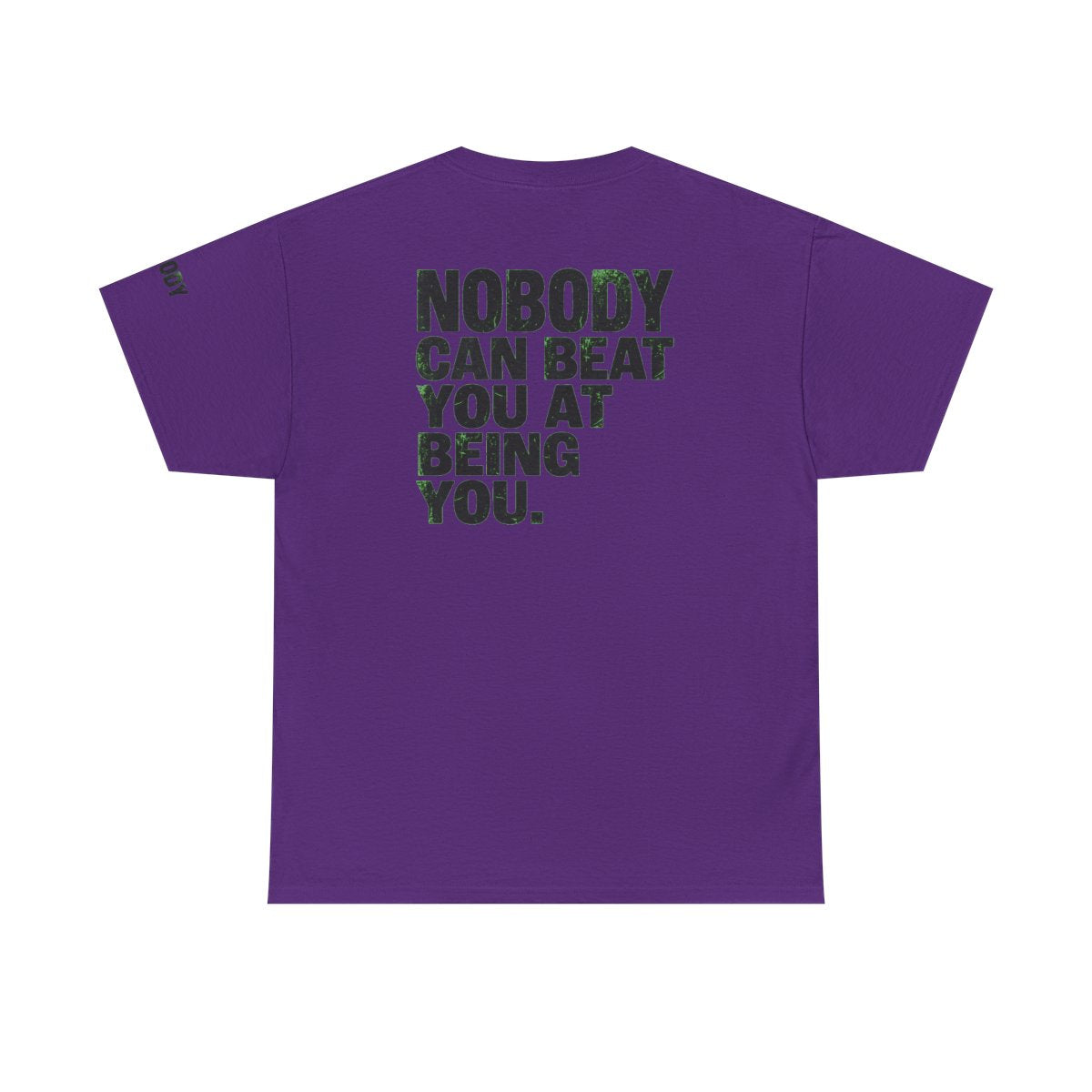 Color: Purple | Nobody Can Beat You At Being You Premium Graphic Tee