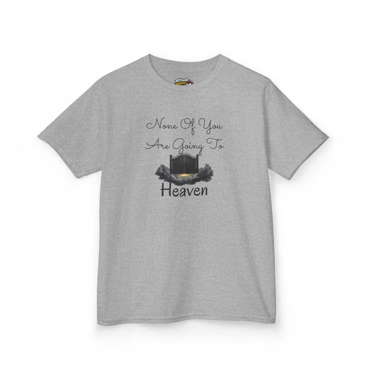 Color: Sport Grey | None of You Are Going to Heaven Kids Tee