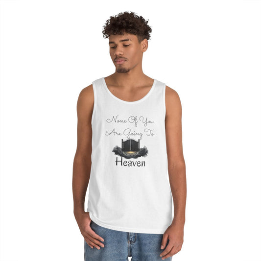 Color: White | None of You Are Going to Heaven Tank Top