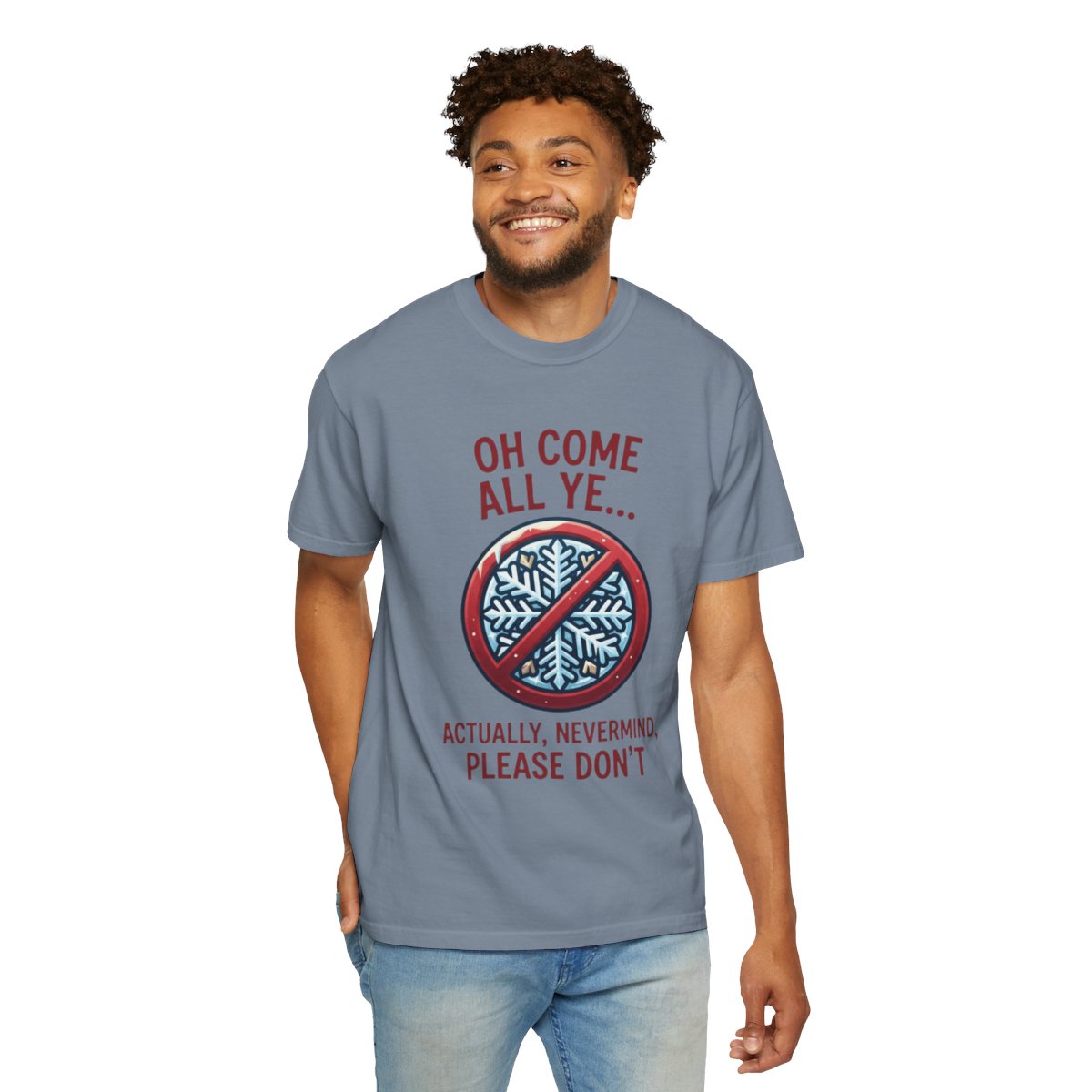 Color: Blue Jean | Oh Come All Ye Unisex Garment-Dyed Tee