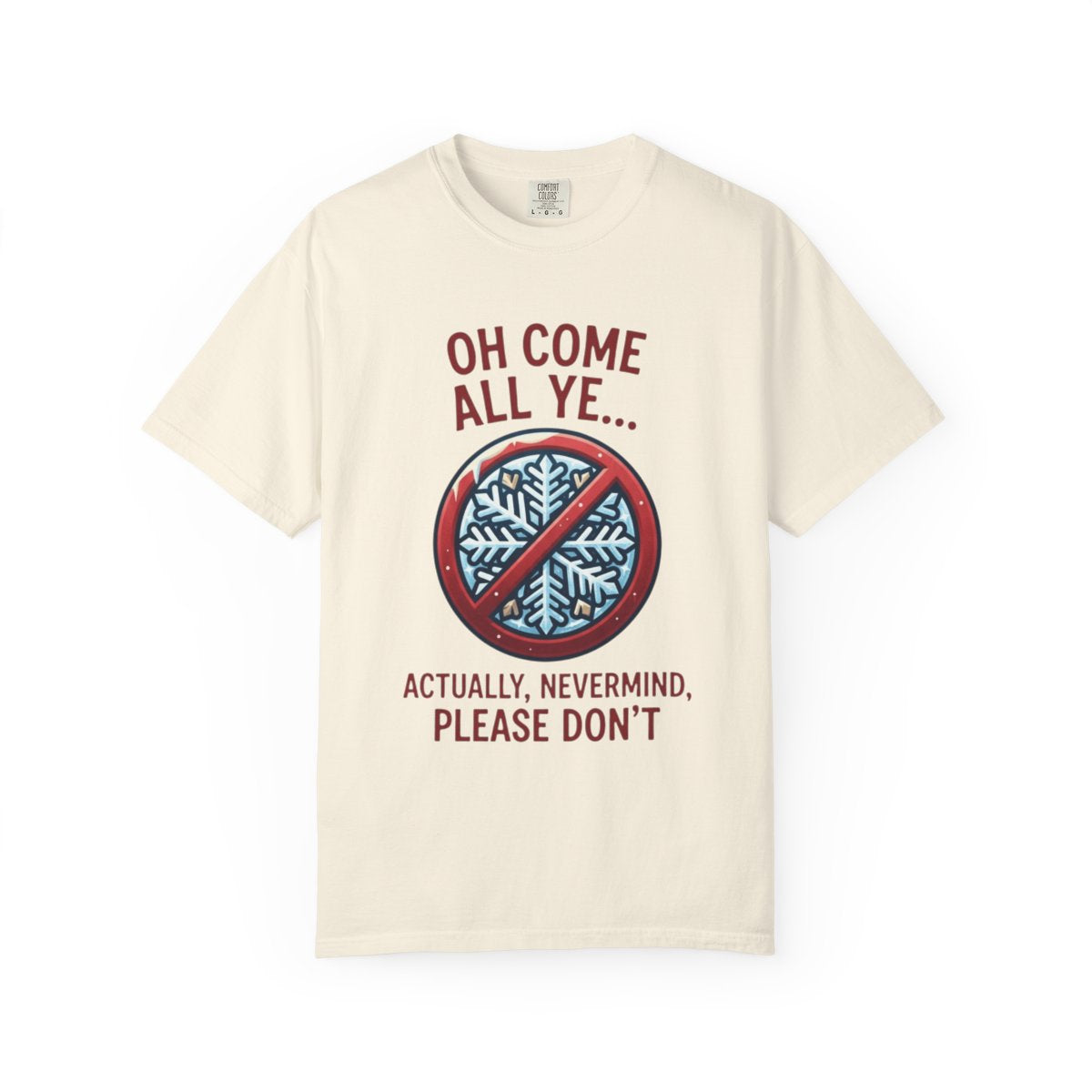 Color: Ivory | Oh Come All Ye Unisex Garment-Dyed Tee