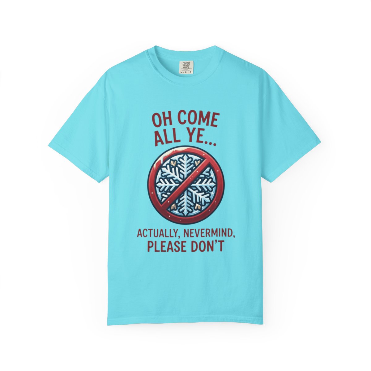 Color: Lagoon Blue | Oh Come All Ye Unisex Garment-Dyed Tee