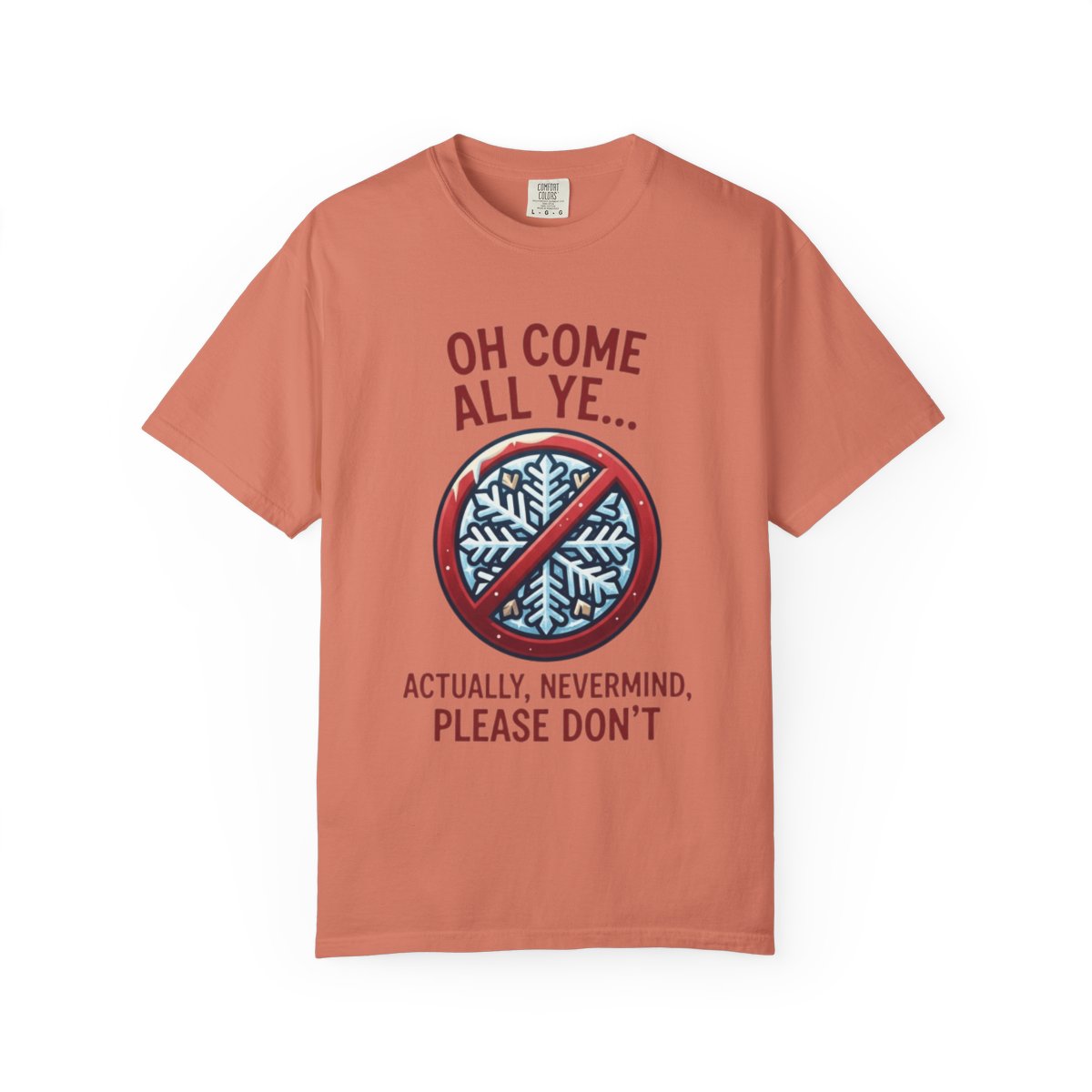 Color: Terracotta | Oh Come All Ye Unisex Garment-Dyed Tee
