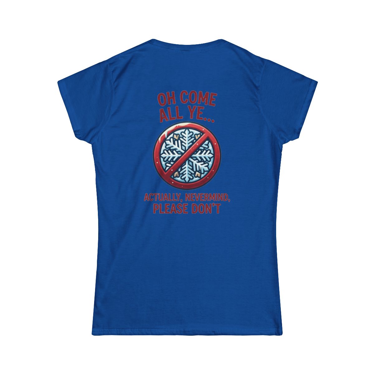 Color: Royal | Oh Come All Ye Women's Tee