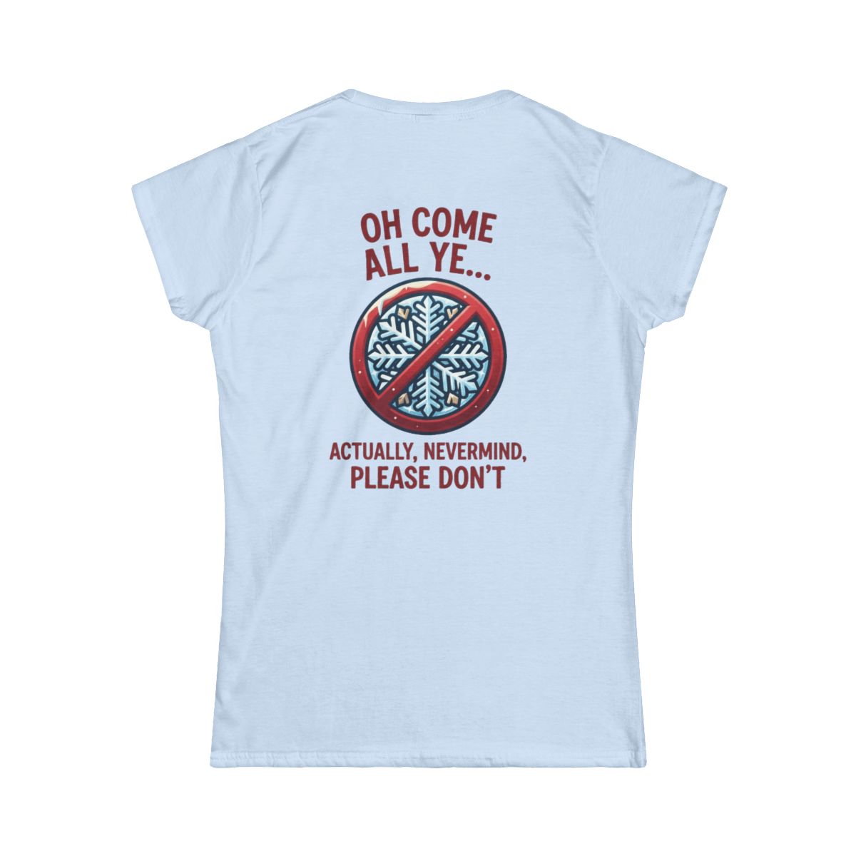 Color: Light Blue | Oh Come All Ye Women's Tee
