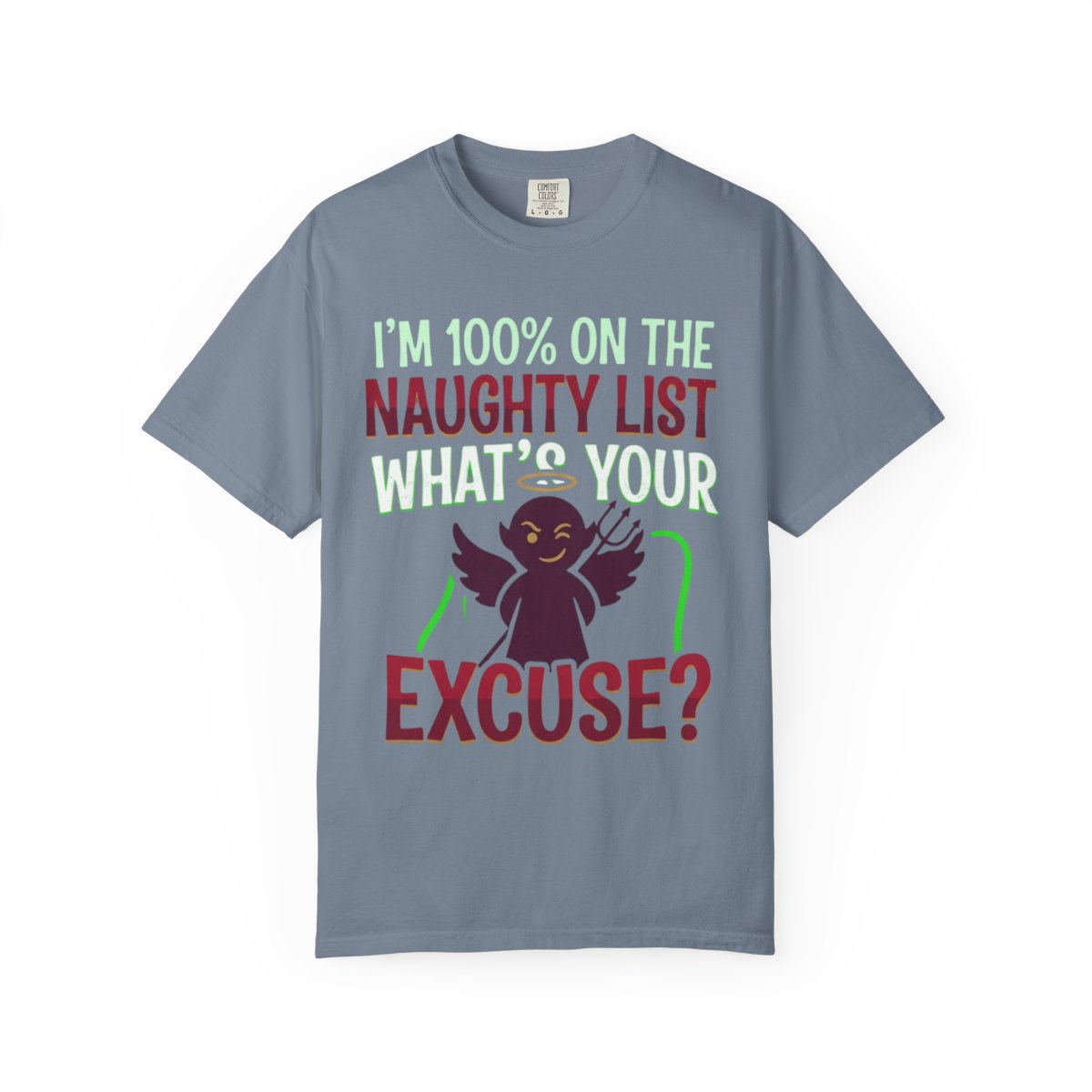 Color: Blue Jean | On The Naughty List Unisex Garment-Dyed Tee
