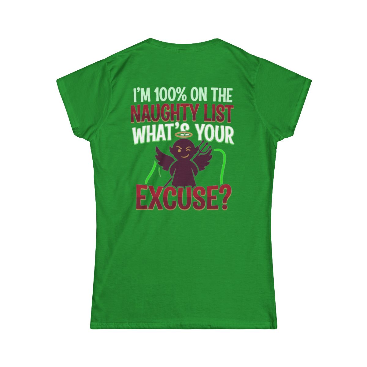 Color: Irish Green | On The Naughty List Women's Tee