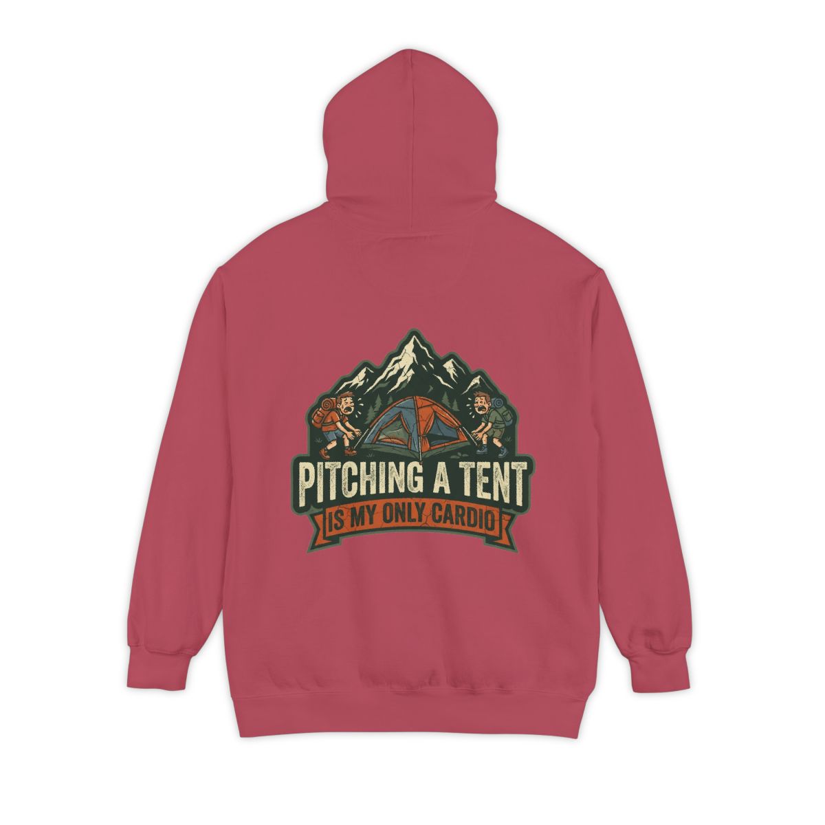 Color: Crimson | Pitching A Tent Is My Only Cardio Garment-Dyed Hoodie