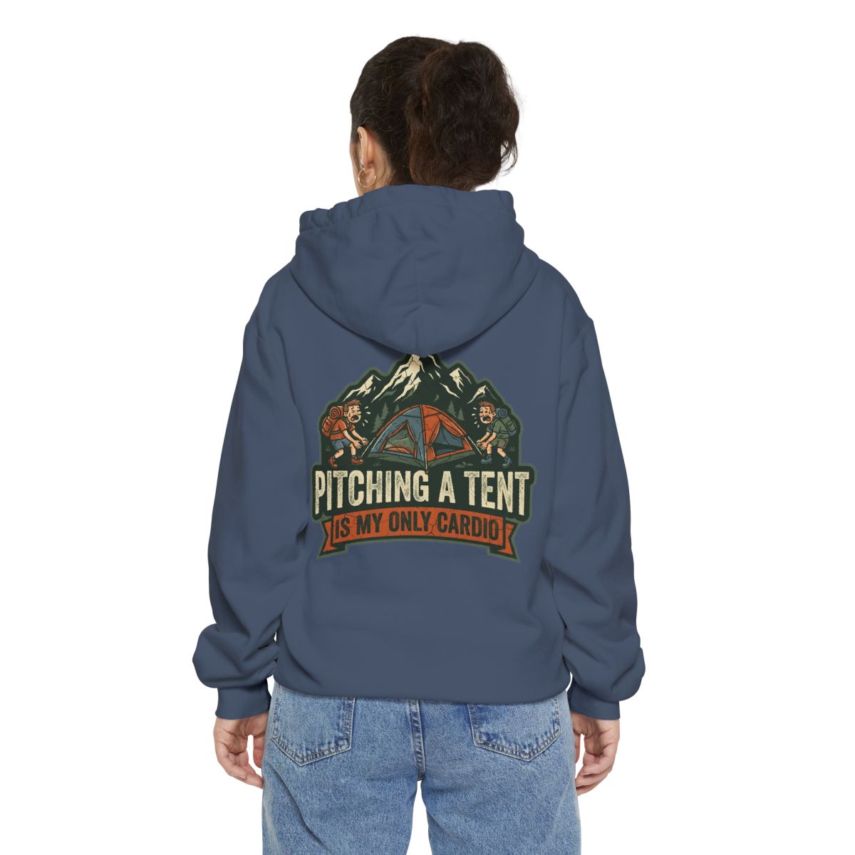 Color: Denim | Pitching A Tent Is My Only Cardio Garment-Dyed Hoodie