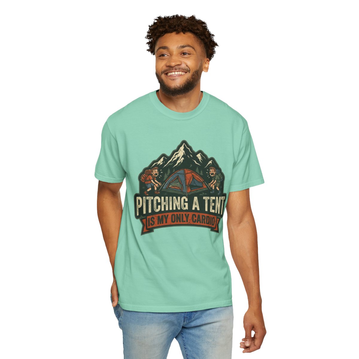 Color: Island Reef | Pitching A Tent Is My Only Cardio Unisex Garment-Dyed Tee