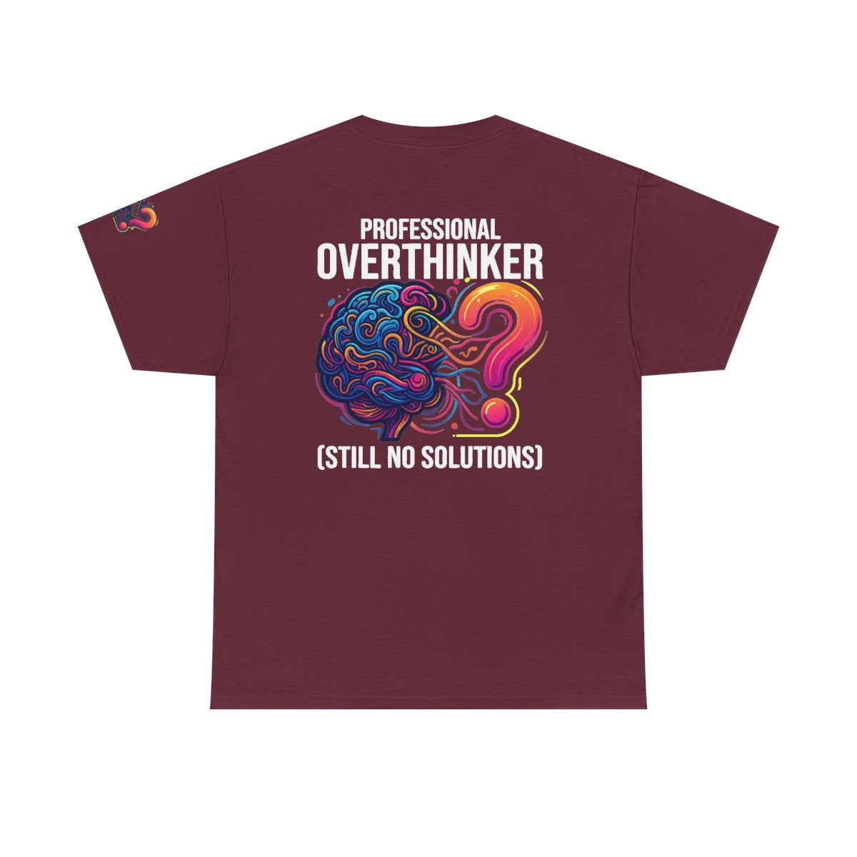 Color: Maroon | Professional Overthinker Premium Graphic Tee