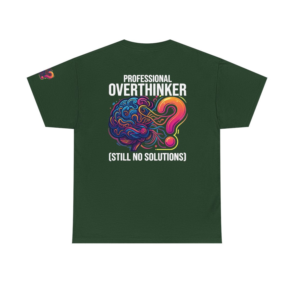 Color: Forest Green | Professional Overthinker Premium Graphic Tee