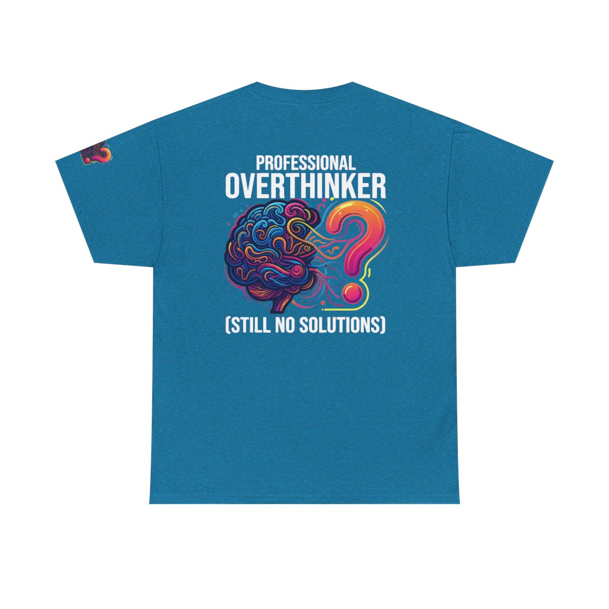 Color: Antique Sapphire | Professional Overthinker Premium Graphic Tee