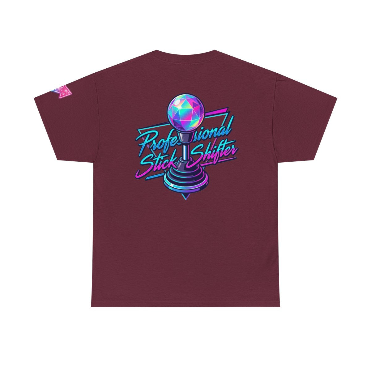 Color: Maroon | Professional Stick Shifter Premium Graphic Tee