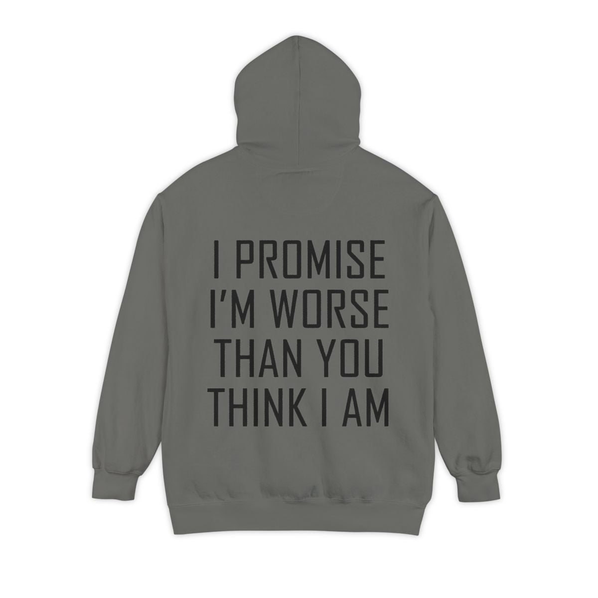 Color: Grey | Promise I'm Worse Garment-Dyed Hoodie