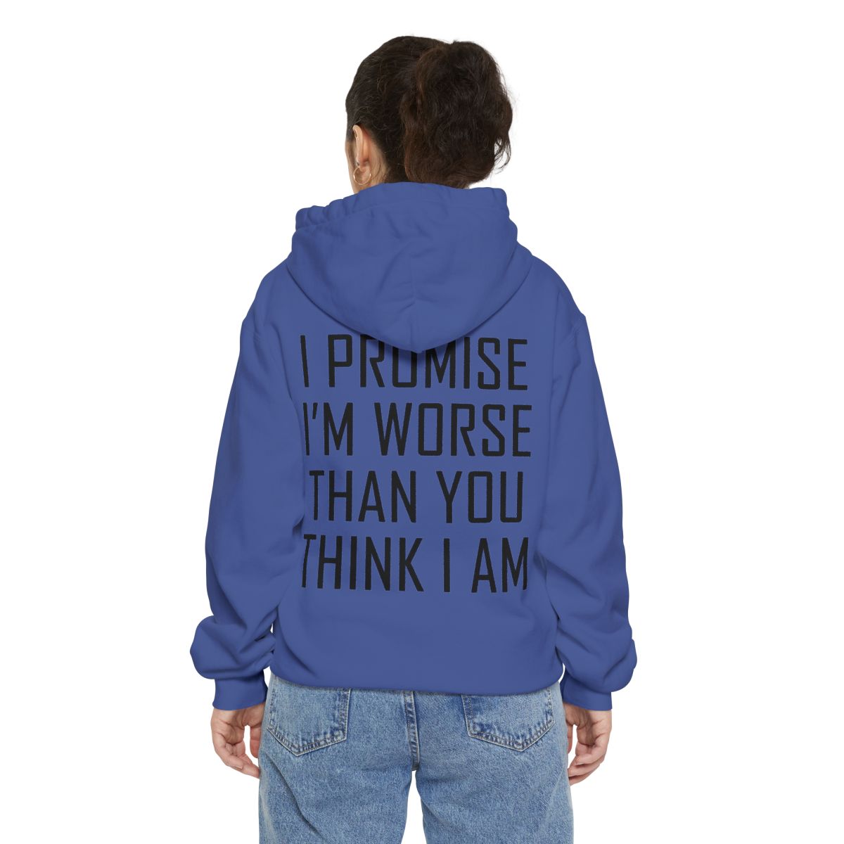 Color: Flo Blue | Promise I'm Worse Garment-Dyed Hoodie