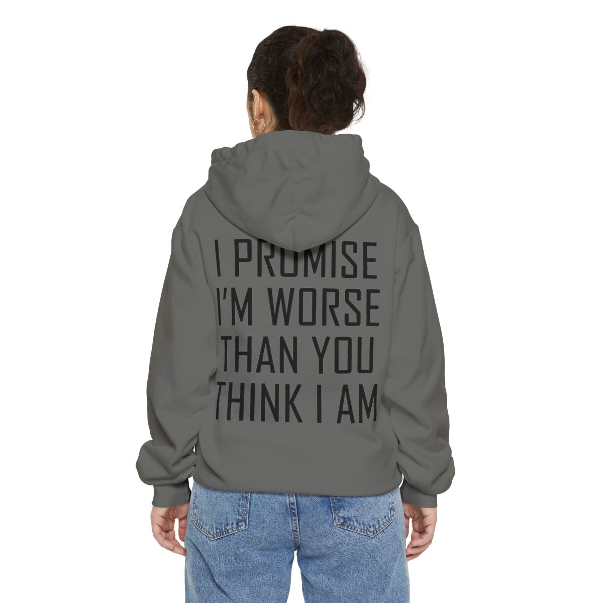Color: Grey | Promise I'm Worse Garment-Dyed Hoodie