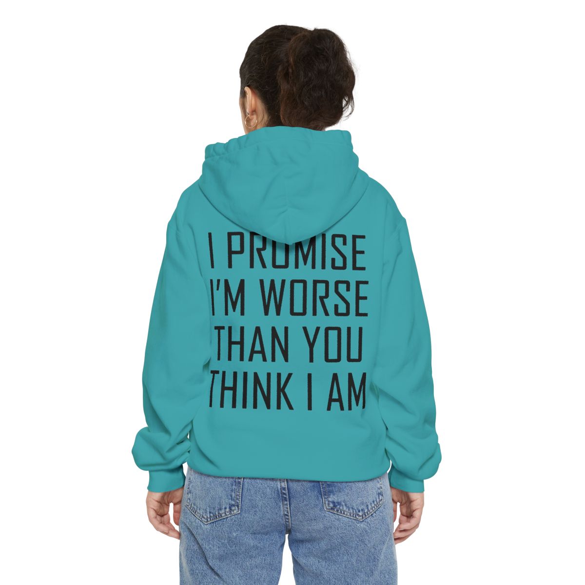 Color: Seafoam | Promise I'm Worse Garment-Dyed Hoodie