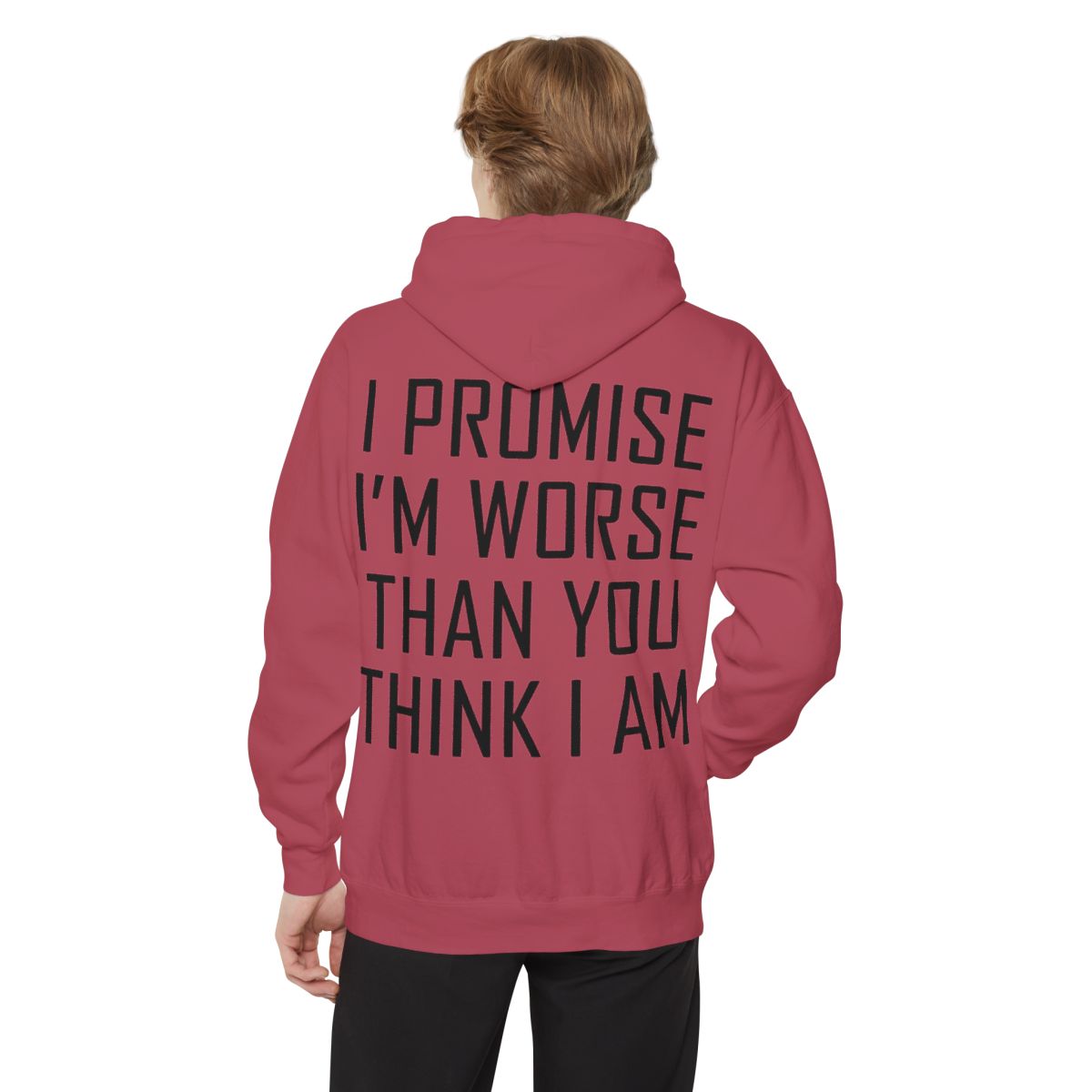 Color: Crimson | Promise I'm Worse Garment-Dyed Hoodie