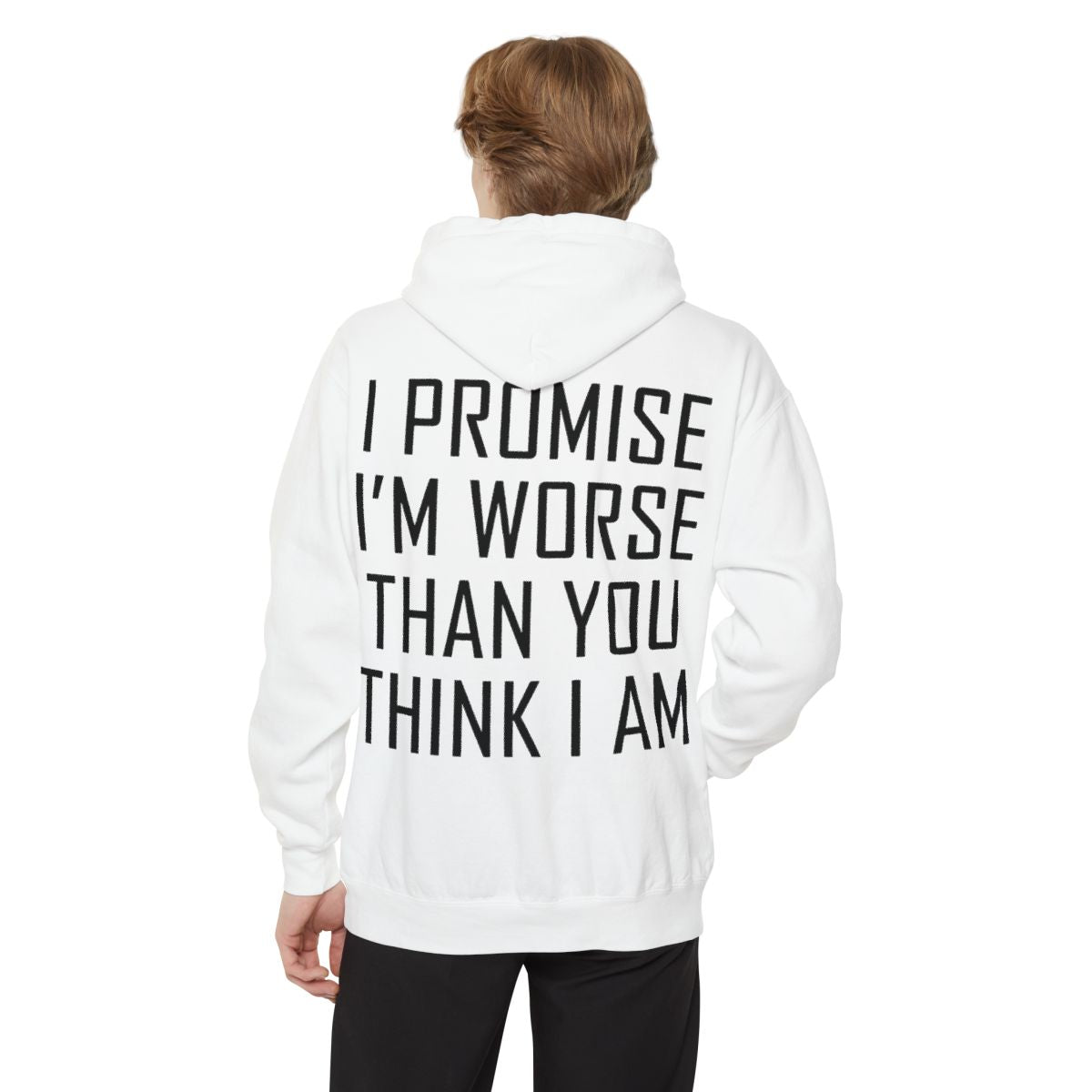Color: White | Promise I'm Worse Garment-Dyed Hoodie