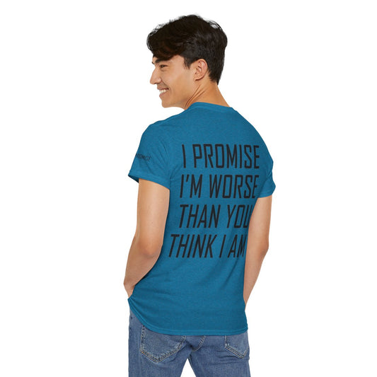 Color: Antique Sapphire | Promise I'm Worse Premium Graphic Tee