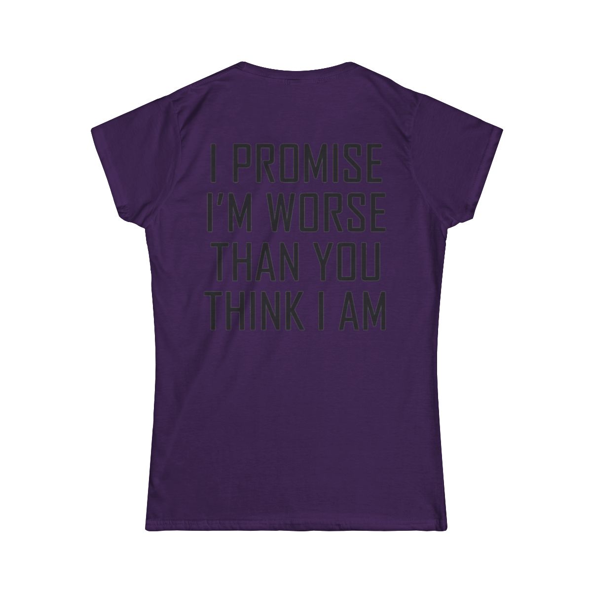 Color: Purple | Promise I'm Worse Women's Tee