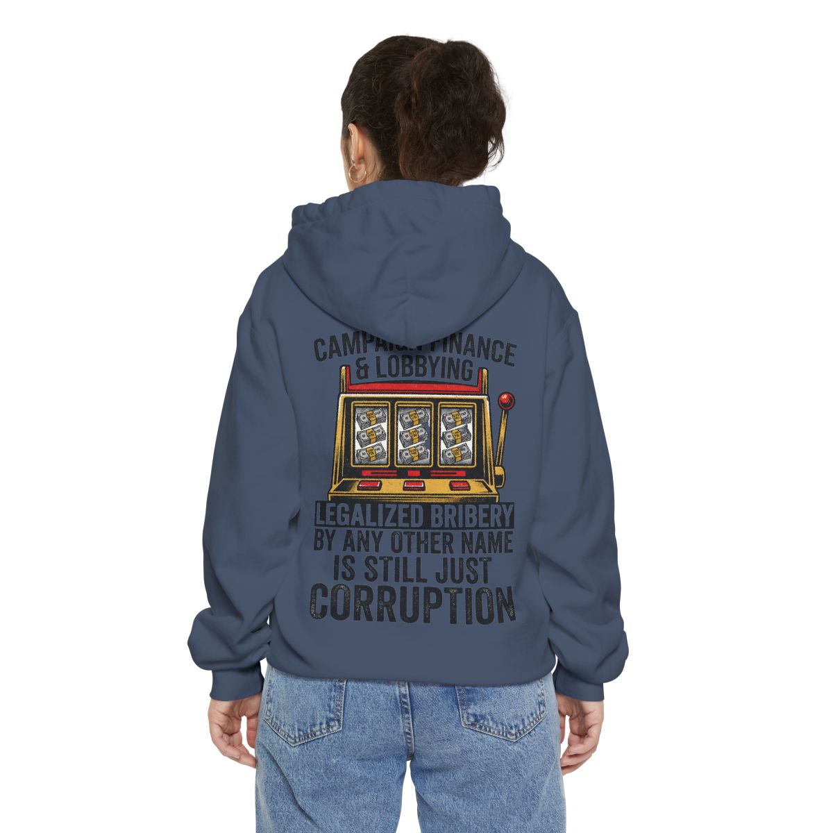 Color: Denim | Protest Series - Get Money Out Of Politics Garment-Dyed Hoodie