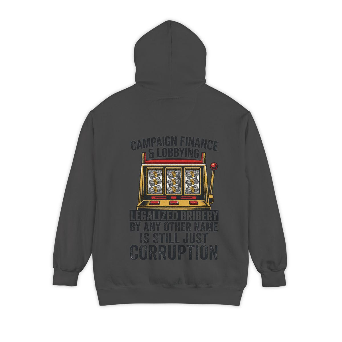 Color: Pepper | Protest Series - Get Money Out Of Politics Garment-Dyed Hoodie