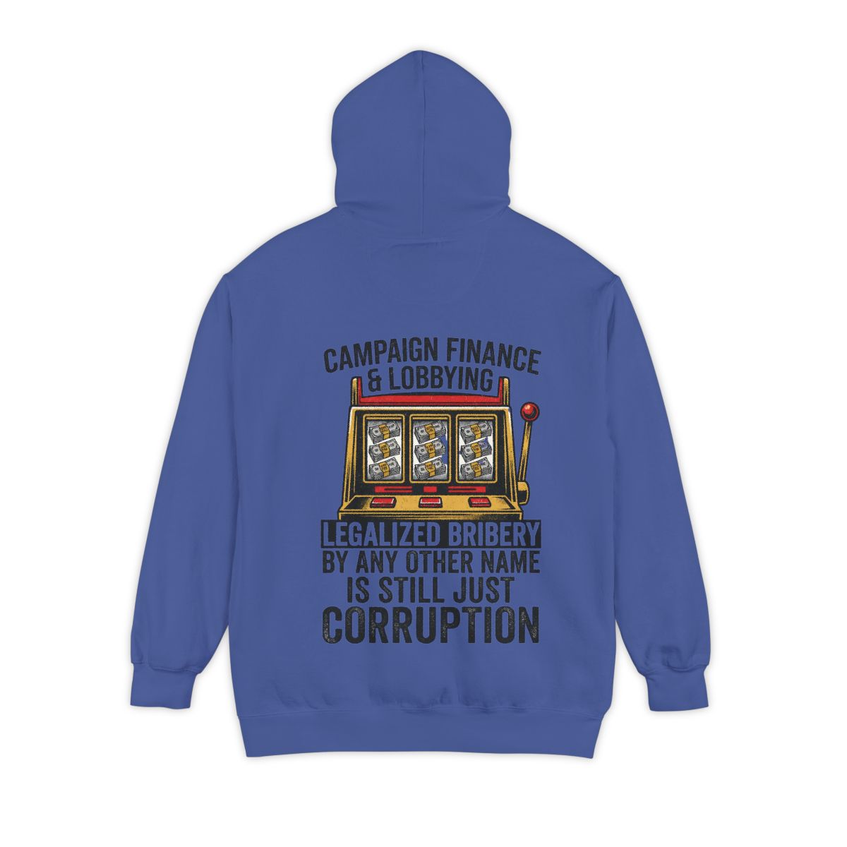 Color: Flo Blue | Protest Series - Get Money Out Of Politics Garment-Dyed Hoodie