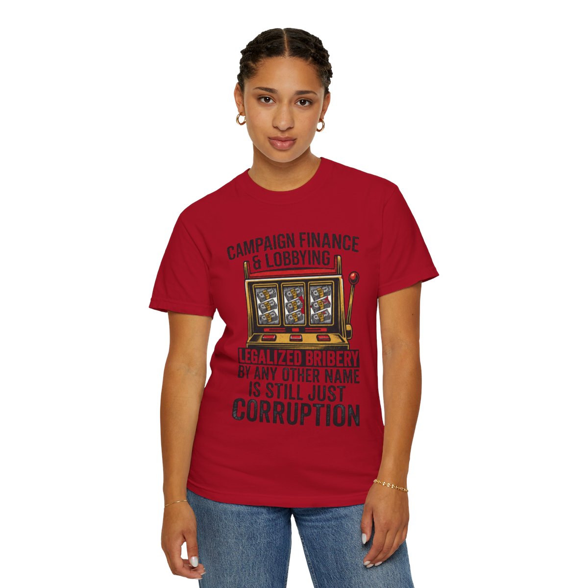 Color: Red | Protest Series - Get Money Out Of Politics Unisex Garment-Dyed Tee