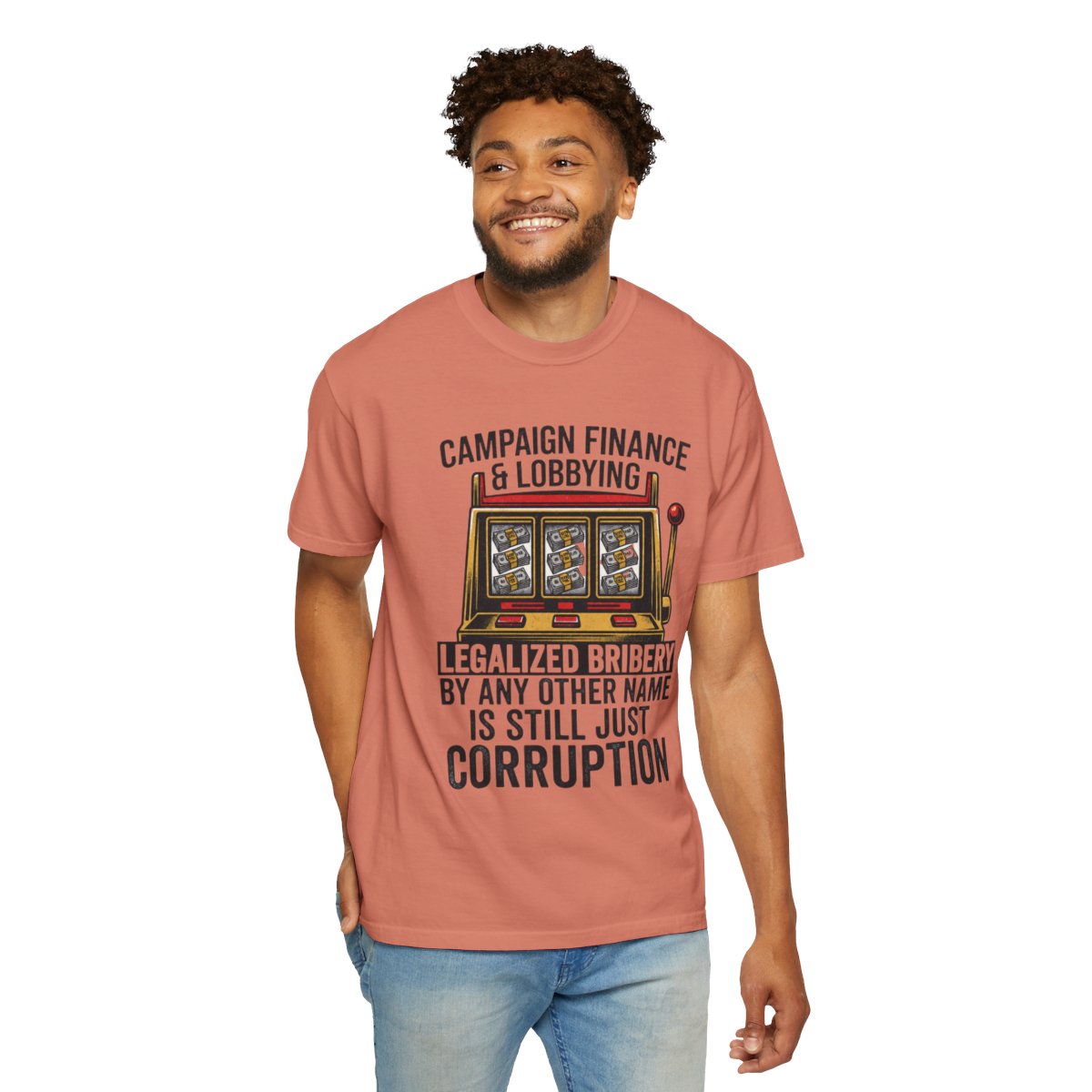 Color: Terracotta | Protest Series - Get Money Out Of Politics Unisex Garment-Dyed Tee