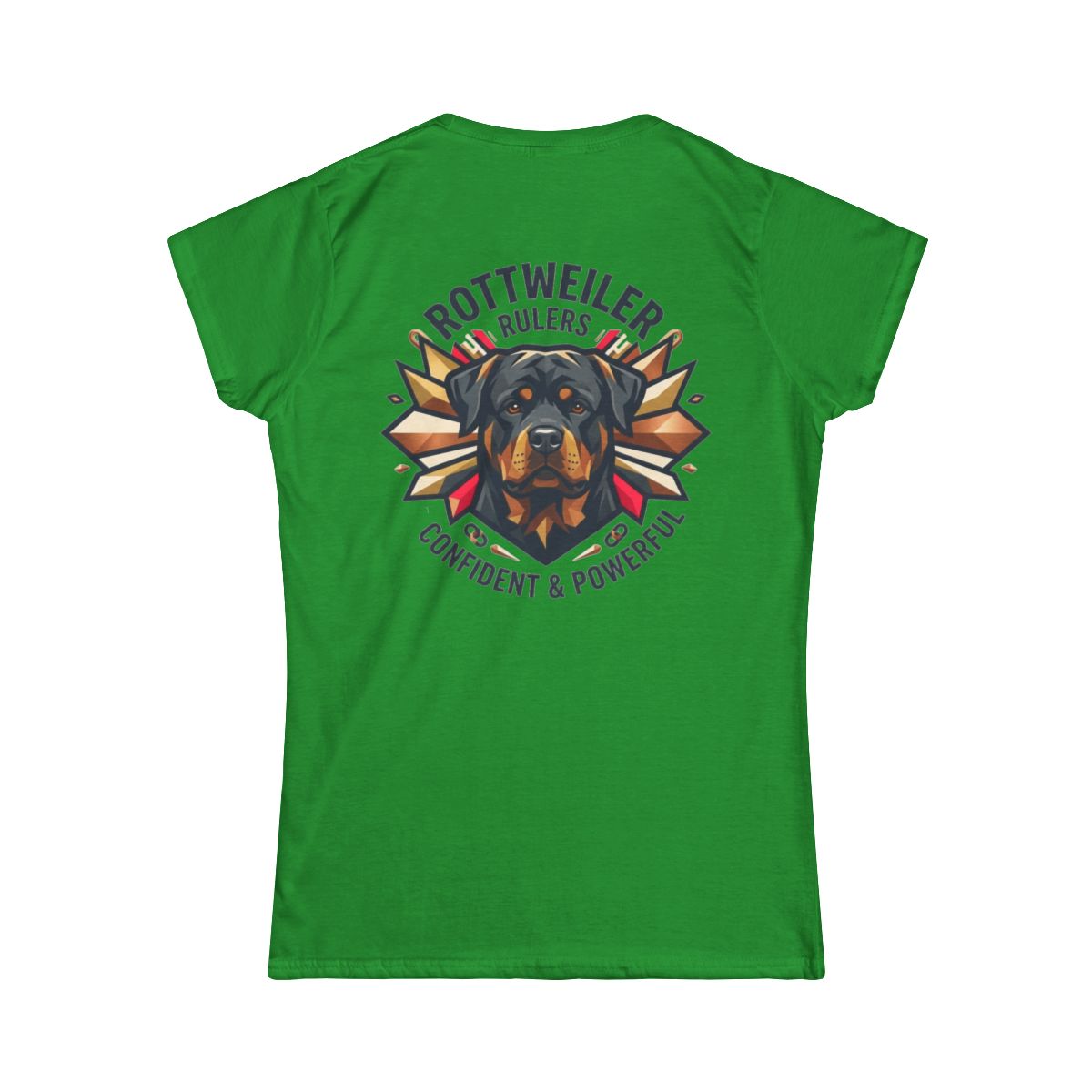 Color: Irish Green | Rottweiler Rulers Confident Powerful Women's Tee