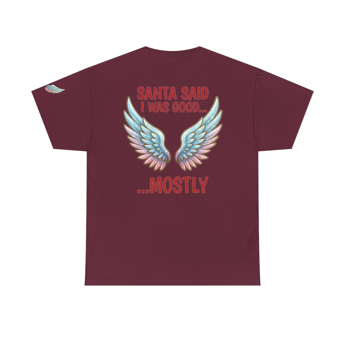 Color: Maroon | Santa Said I Was Good Premium Graphic Tee