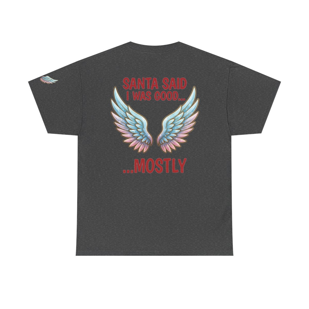 Color: Dark Heather | Santa Said I Was Good Premium Graphic Tee