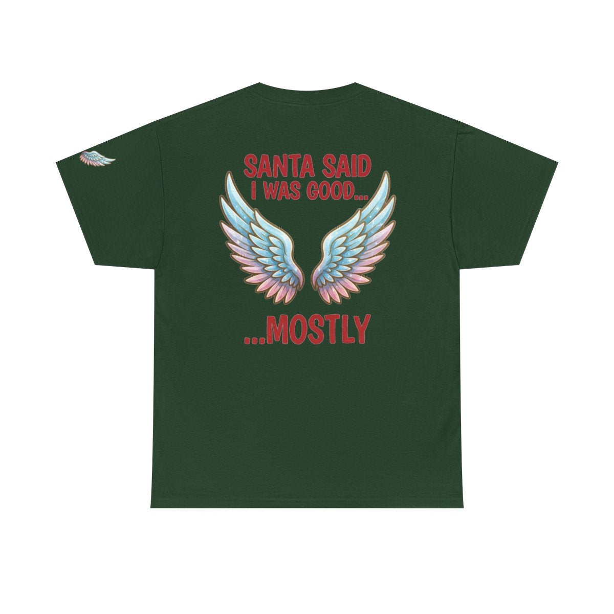 Color: Forest Green | Santa Said I Was Good Premium Graphic Tee