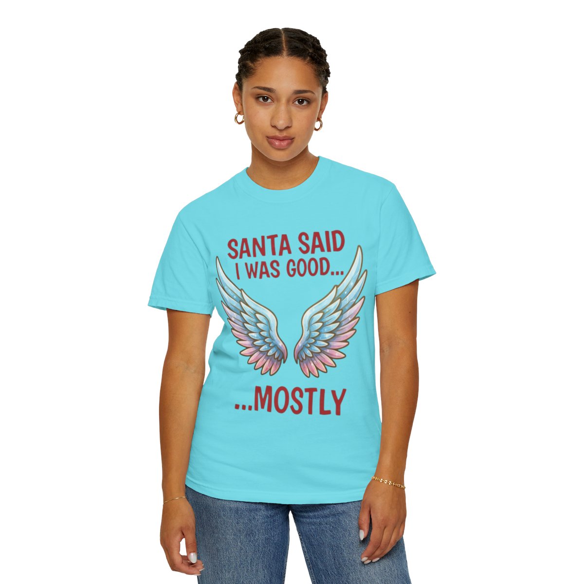 Color: Lagoon Blue | Santa Said I Was Good Unisex Garment-Dyed Tee