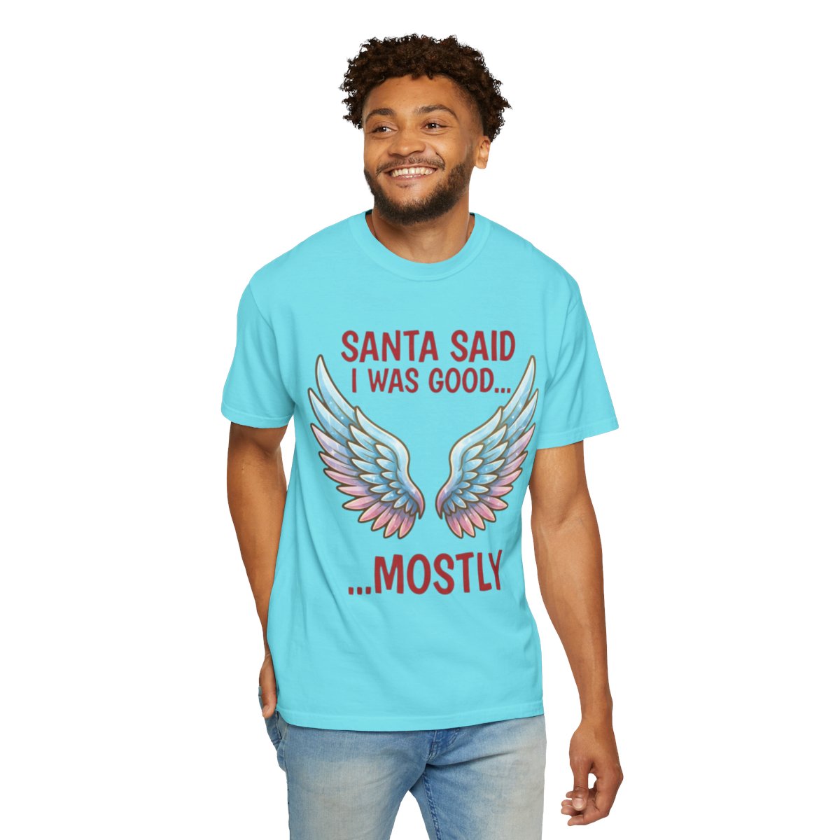 Color: Lagoon Blue | Santa Said I Was Good Unisex Garment-Dyed Tee