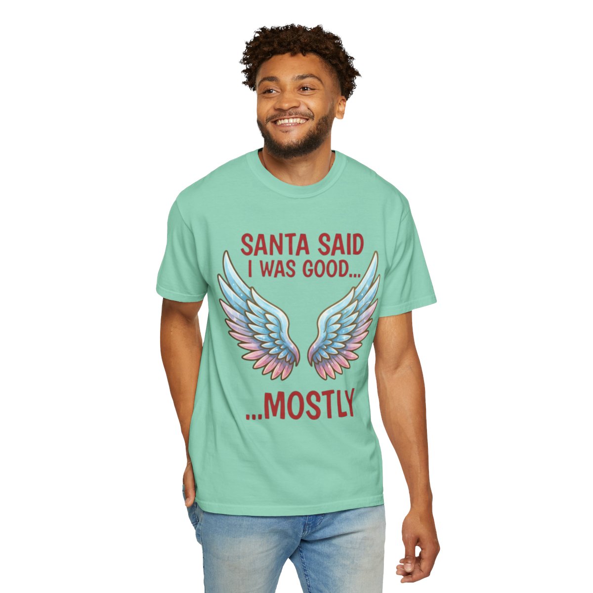 Color: Island Reef | Santa Said I Was Good Unisex Garment-Dyed Tee
