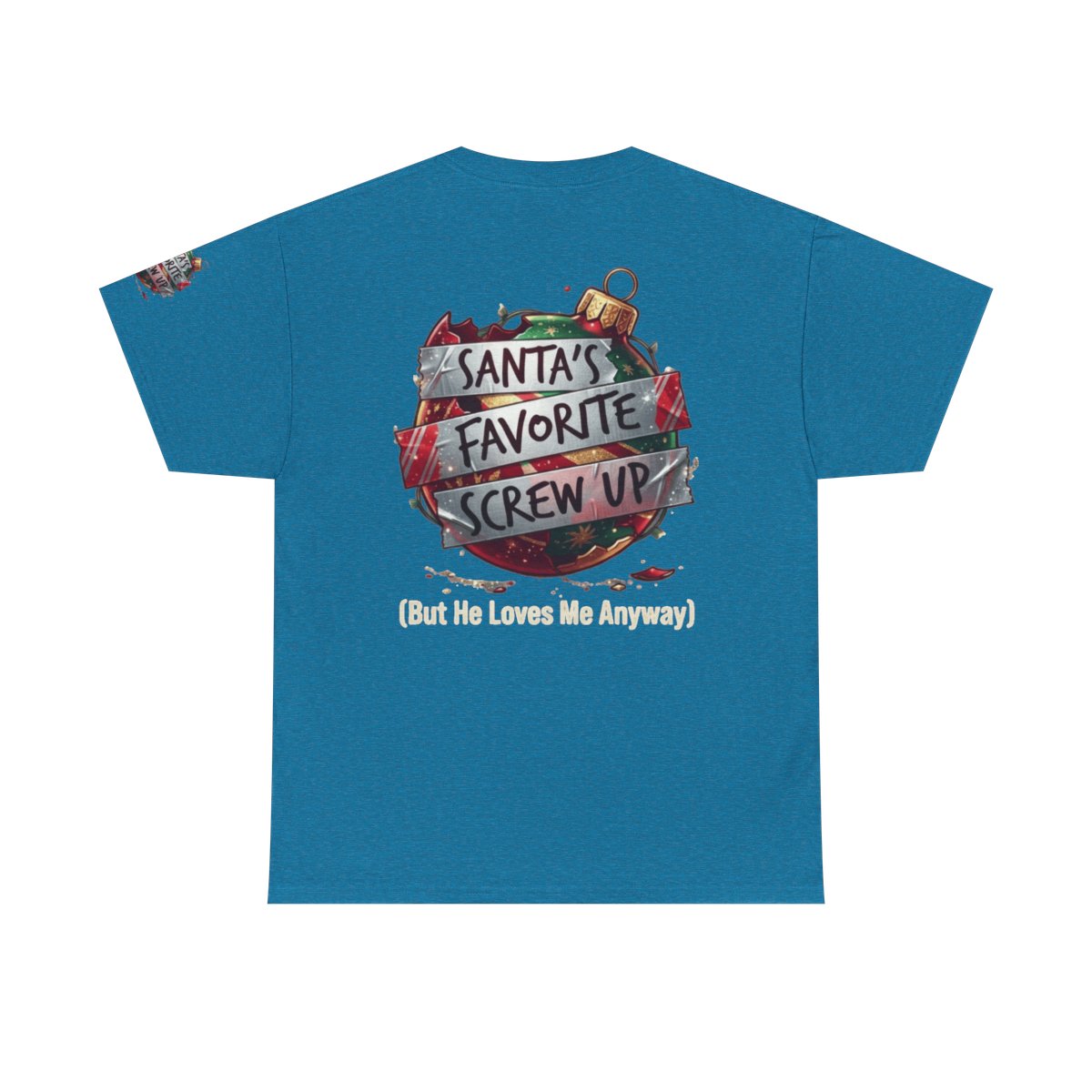Color: Antique Sapphire | Santa's Favorite Screw Up Premium Graphic Tee