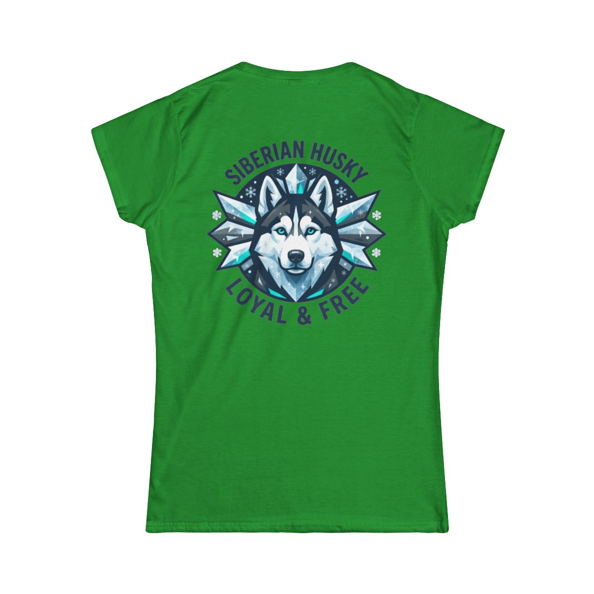 Color: Irish Green | Siberian Husky Loyal & Free Women's Tee