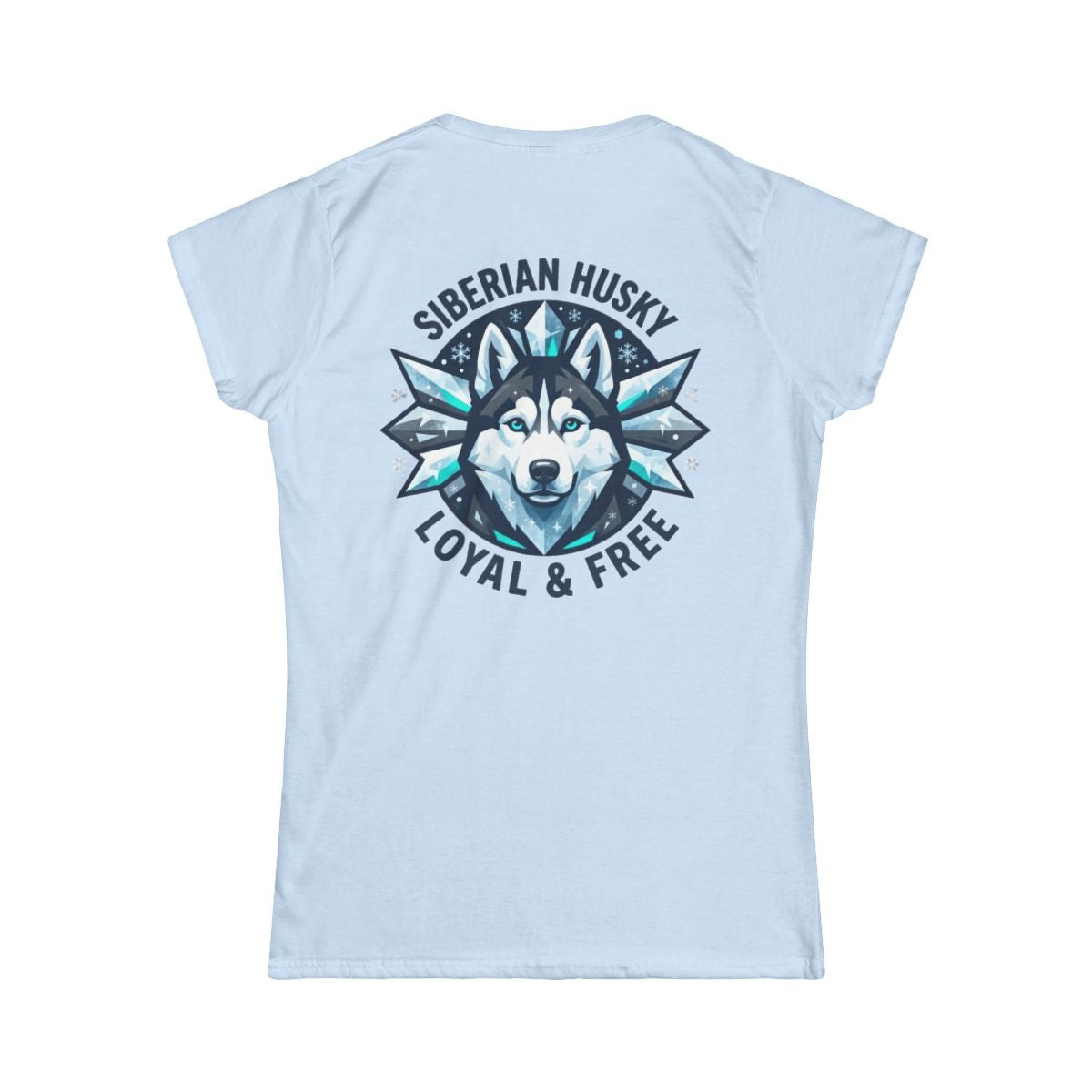 Color: Light Blue | Siberian Husky Loyal & Free Women's Tee