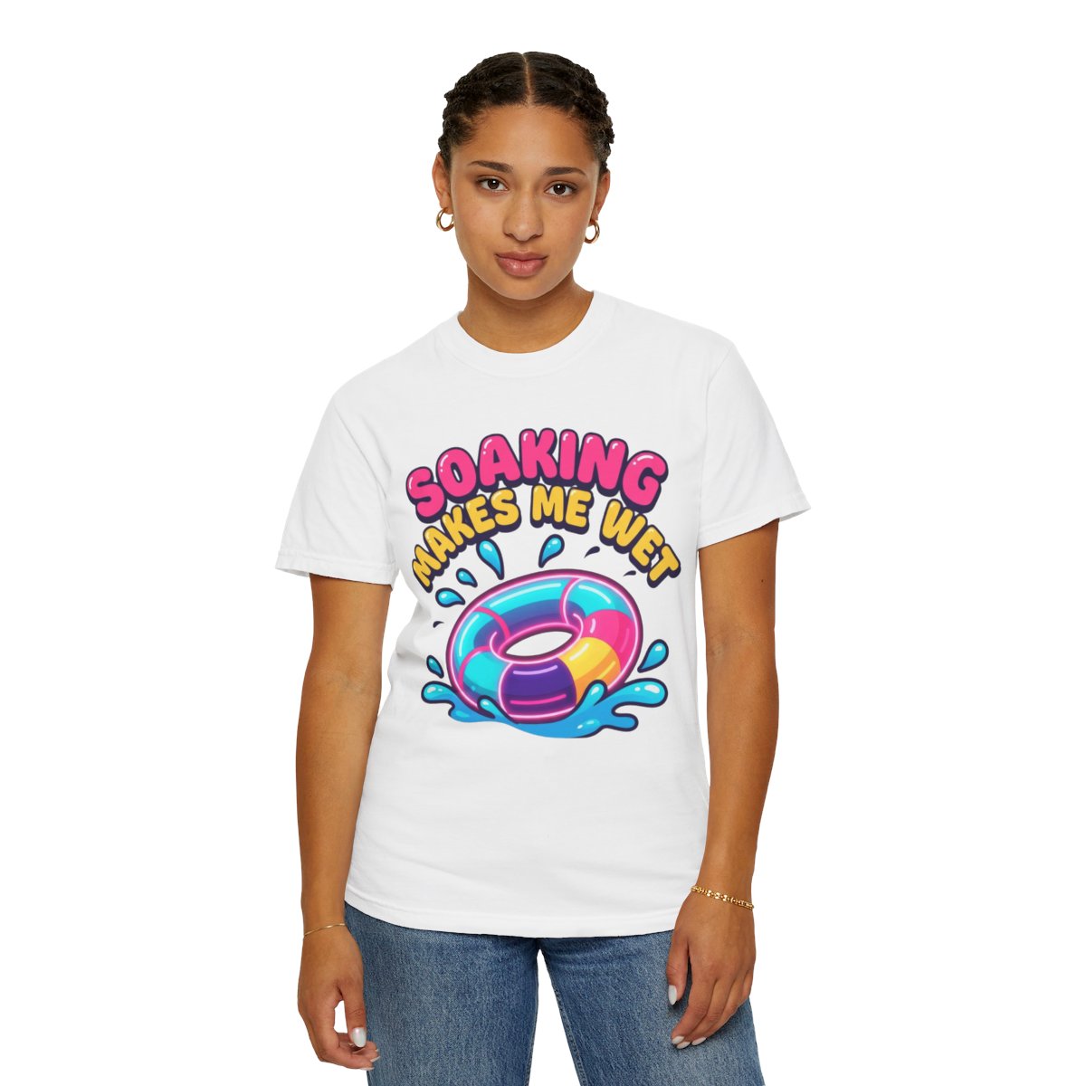 Color: White | Soaking Makes Me Wet Unisex Garment-Dyed Tee