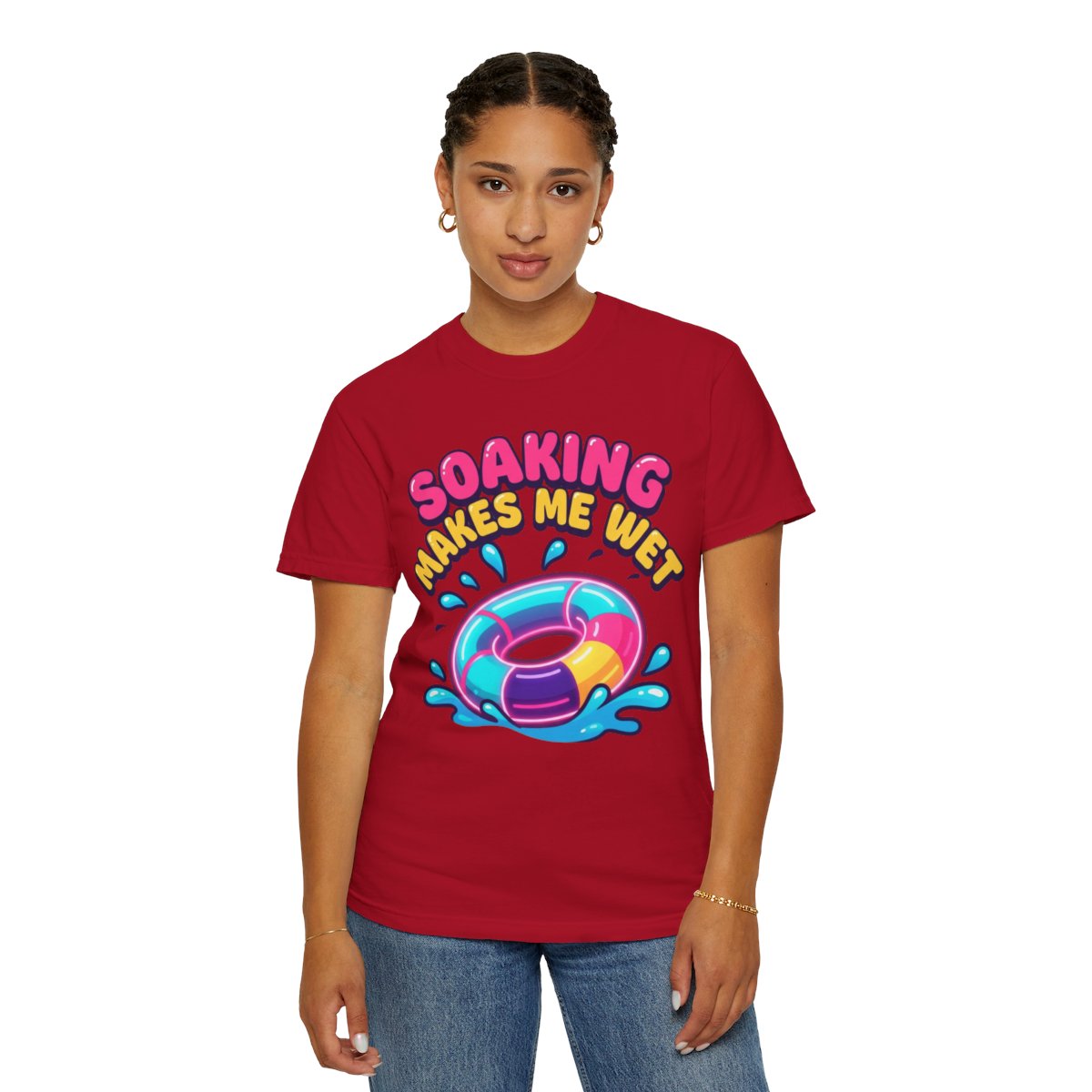 Color: Red | Soaking Makes Me Wet Unisex Garment-Dyed Tee