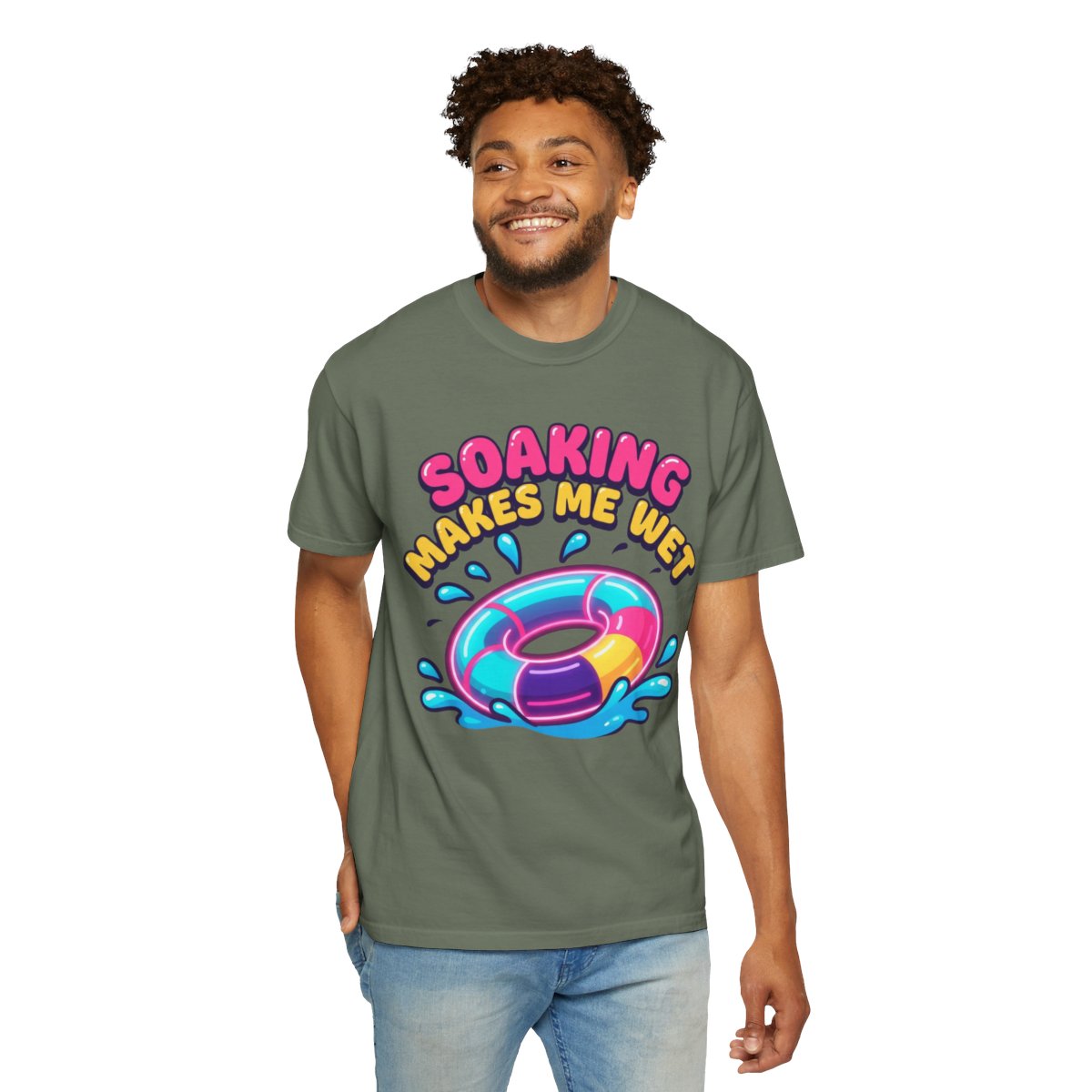 Color: Moss | Soaking Makes Me Wet Unisex Garment-Dyed Tee
