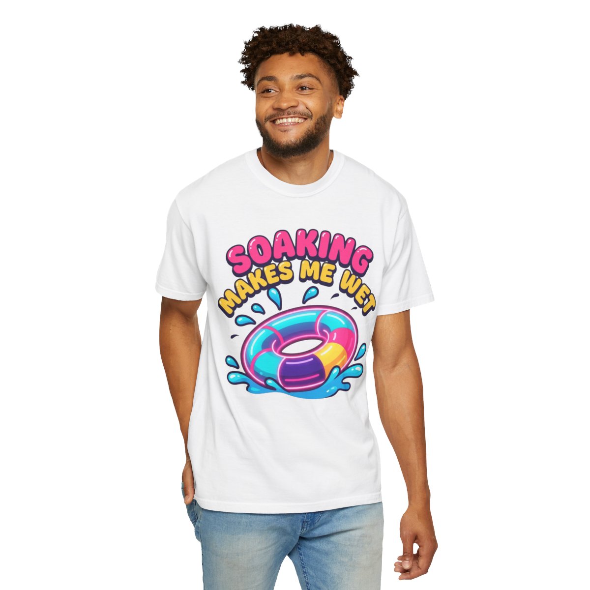 Color: White | Soaking Makes Me Wet Unisex Garment-Dyed Tee