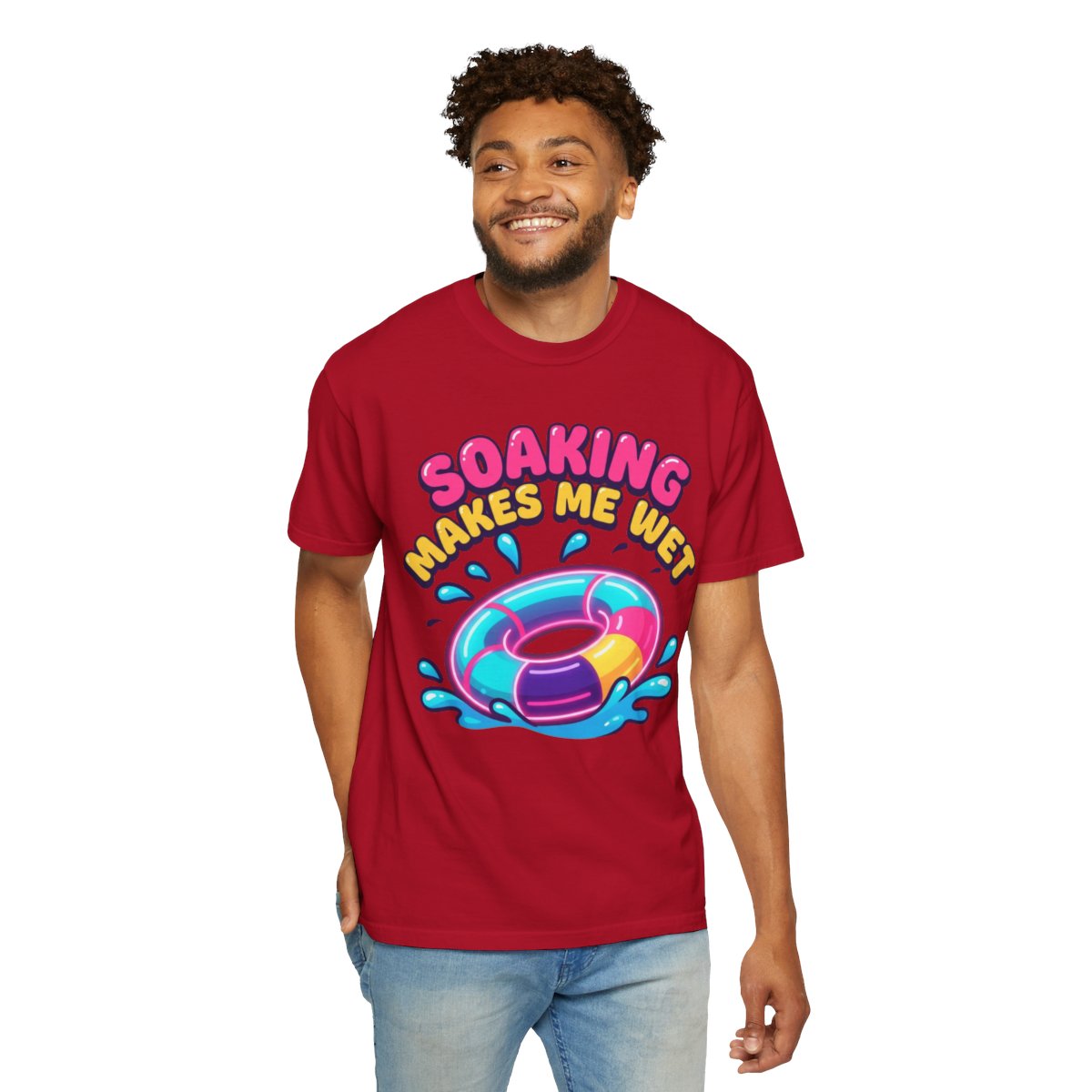 Color: Red | Soaking Makes Me Wet Unisex Garment-Dyed Tee